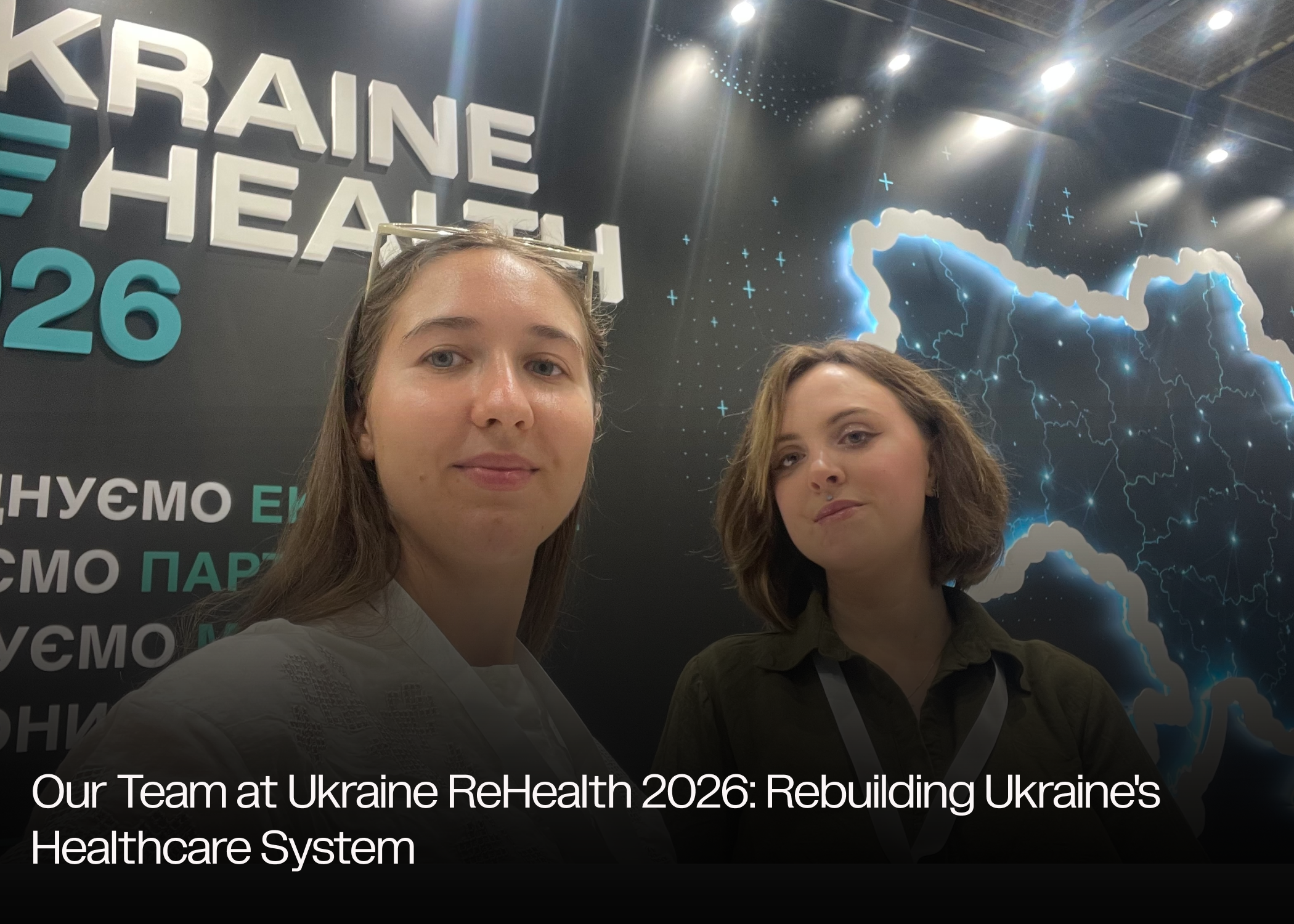 Our Team at Ukraine ReHealth 2026: Rebuilding Ukraine’s Healthcare System